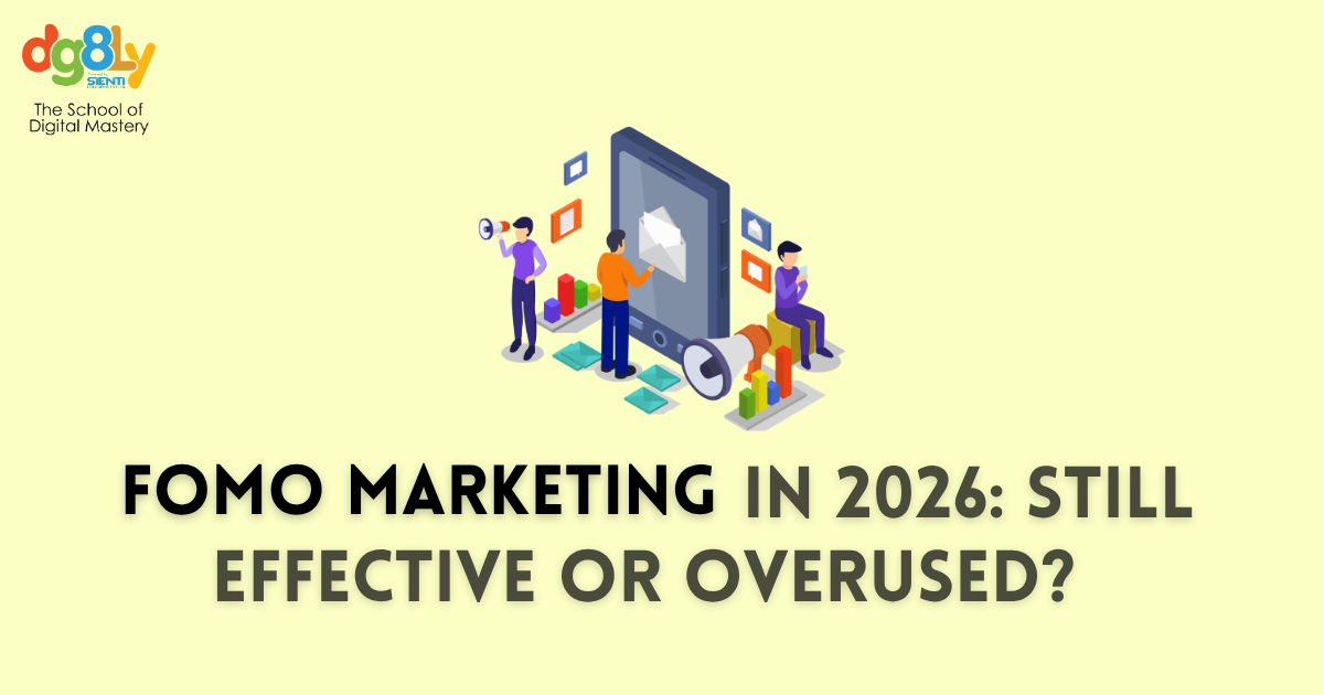 FOMO Marketing in 2026: Still Effective or Overused?